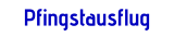 Pfingstausflug