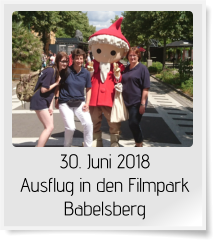 30. Juni 2018 Ausflug in den Filmpark Babelsberg