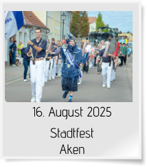 16. August 2025 Stadtfest Aken