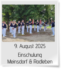 9. August 2025 Einschulung Meinsdorf & Rodleben