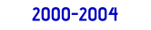 2000-2004