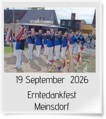 19 September  2026 Erntedankfest  Meinsdorf